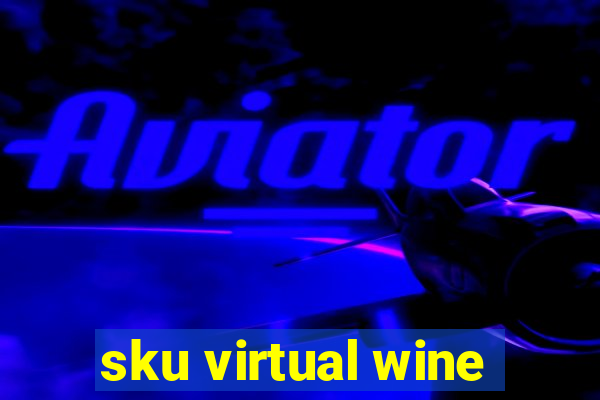 sku virtual wine