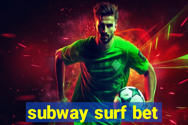 subway surf bet