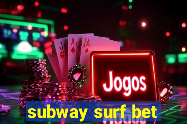 subway surf bet