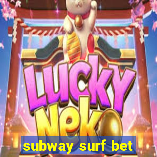 subway surf bet