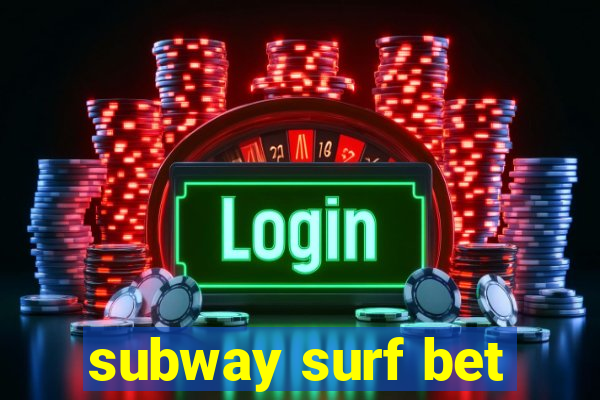 subway surf bet