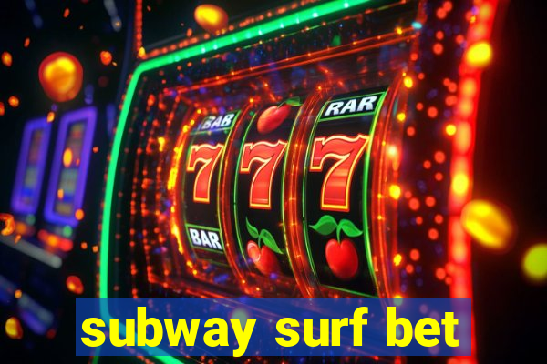 subway surf bet