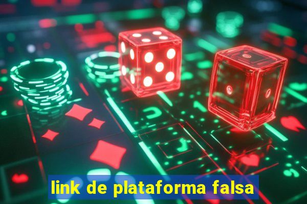 link de plataforma falsa