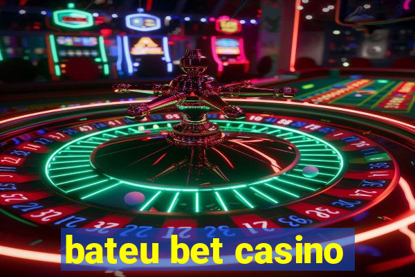 bateu bet casino