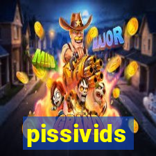 pissivids