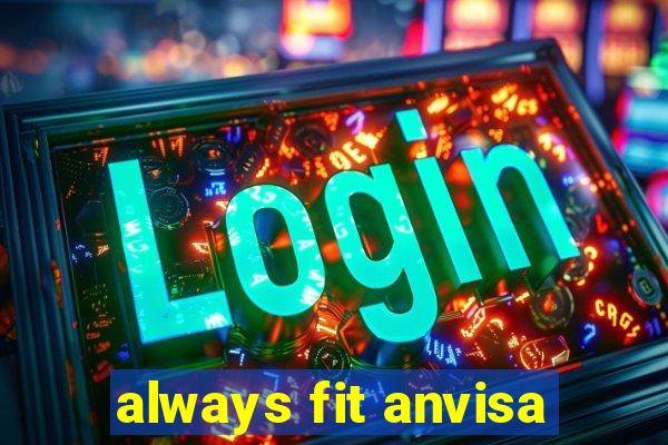 always fit anvisa