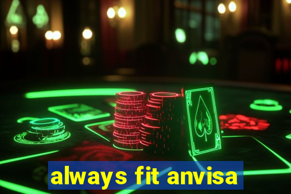 always fit anvisa