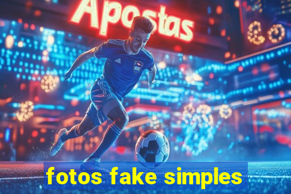 fotos fake simples