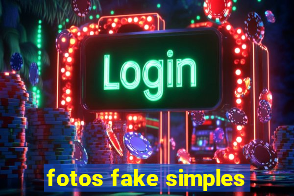 fotos fake simples