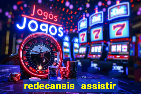 redecanais assistir futebol ao vivo