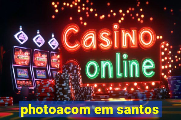 photoacom em santos