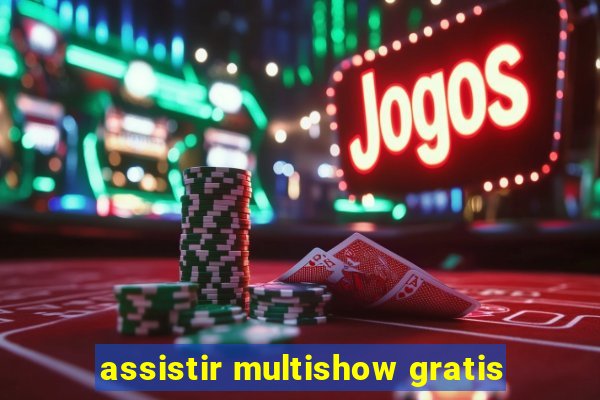 assistir multishow gratis