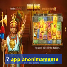 7 app anonimamente