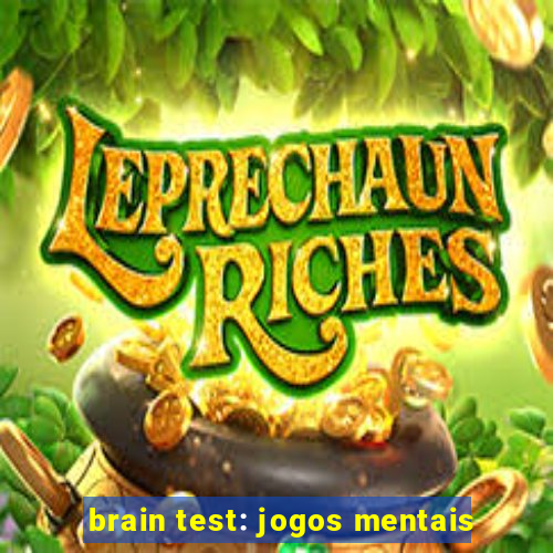 brain test: jogos mentais