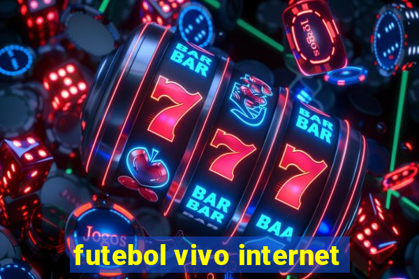 futebol vivo internet