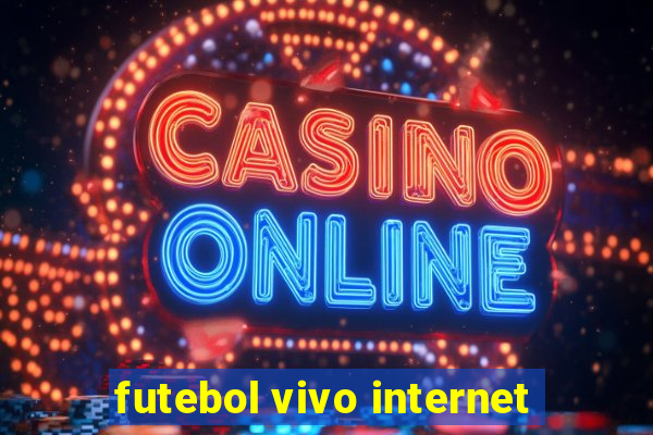 futebol vivo internet