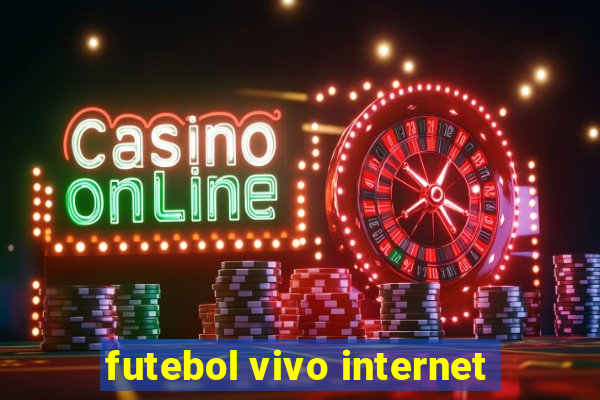 futebol vivo internet