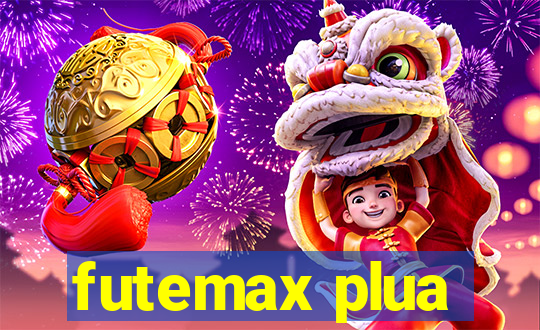 futemax plua