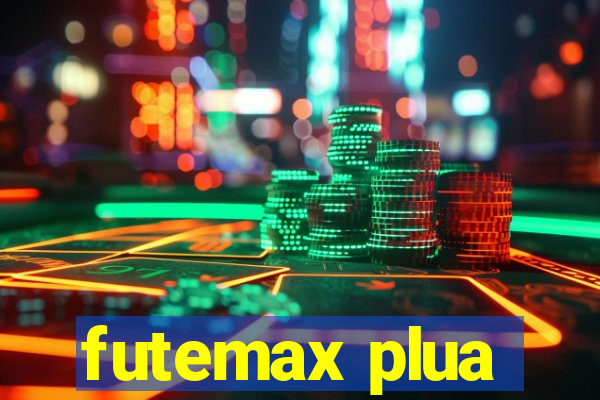 futemax plua