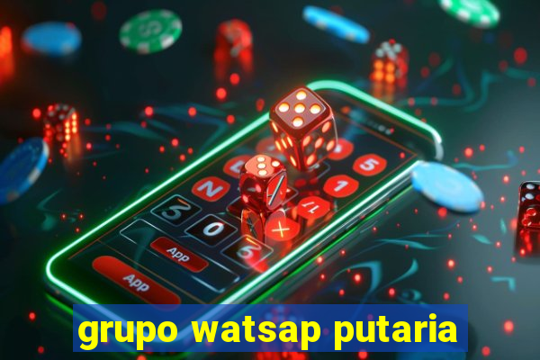 grupo watsap putaria