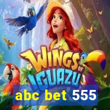 abc bet 555