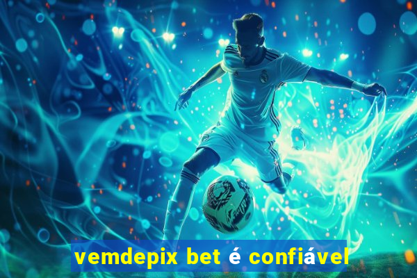 vemdepix bet é confiável