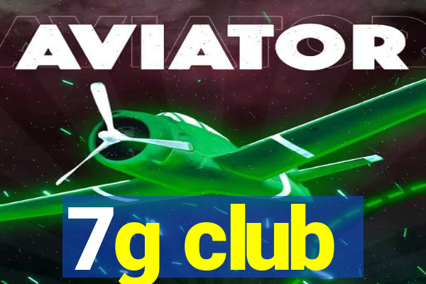 7g club