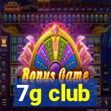 7g club