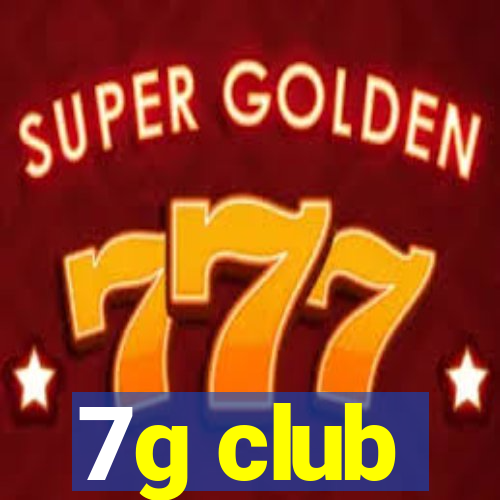 7g club