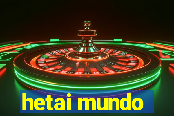 hetai mundo