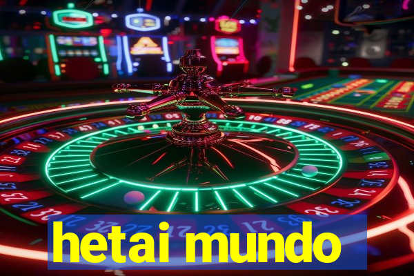 hetai mundo