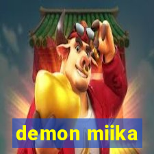 demon miika