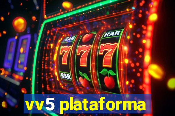 vv5 plataforma