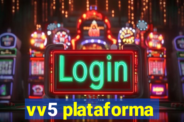 vv5 plataforma