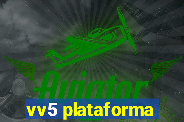 vv5 plataforma