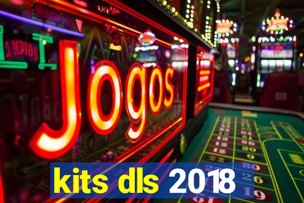 kits dls 2018