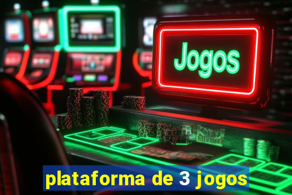 plataforma de 3 jogos