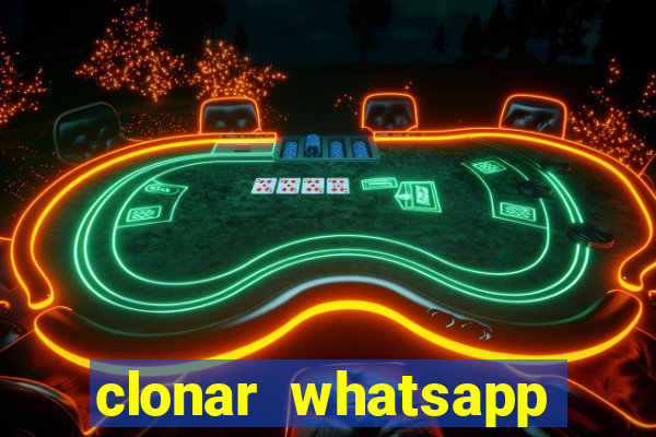 clonar whatsapp normal gratis