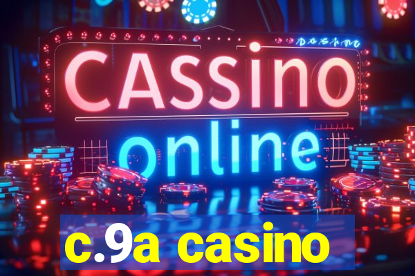 c.9a casino