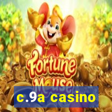 c.9a casino