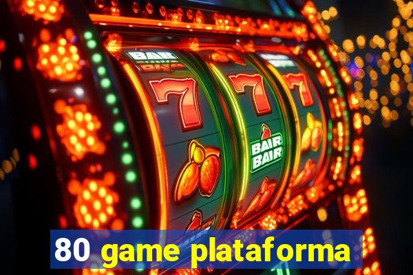 80 game plataforma