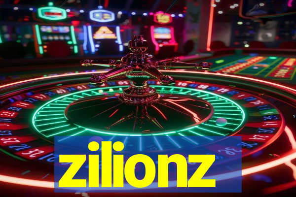 zilionz