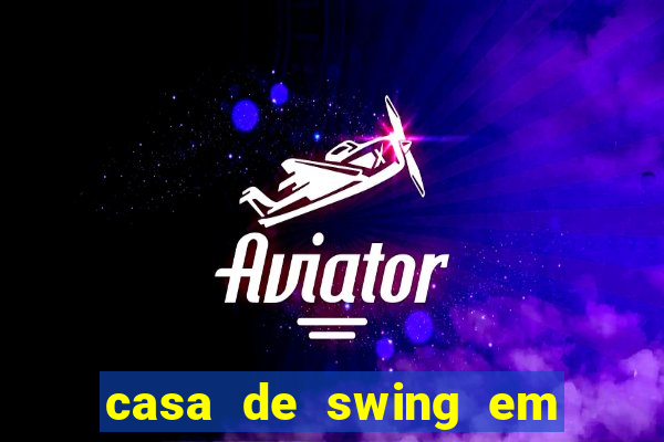 casa de swing em foz do iguaçu