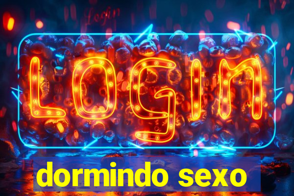 dormindo sexo