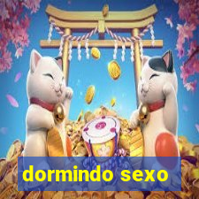 dormindo sexo