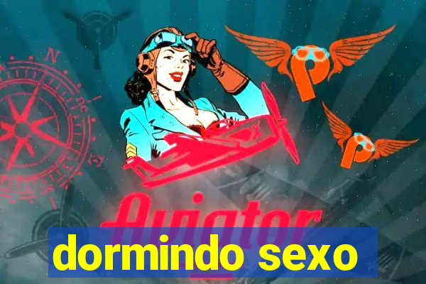 dormindo sexo