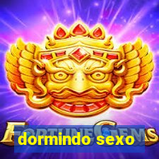 dormindo sexo