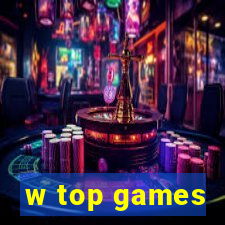 w top games