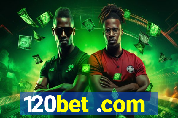 120bet .com