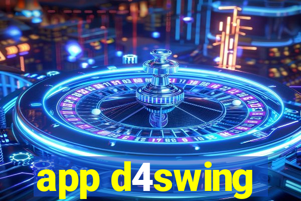 app d4swing